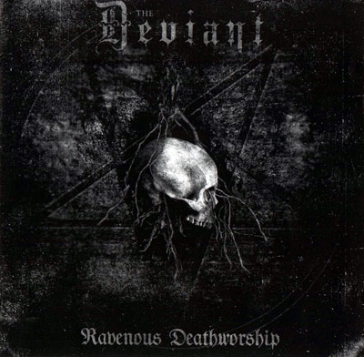 THE DEVIANT - Ravenous Deathworship - CD